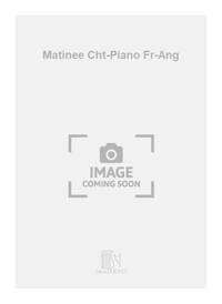 MATINEE CHT-PIANO FR-ANG  CHANT