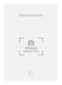 FILEUSE CHOEURS  CHANT