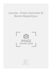 AULODIE - PETITE CLARINETTE ET BANDE MAGNETIQUE CLARINETTE +CD