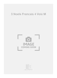 3 NOELS FRANCAIS 4 VOIX M  CHANT