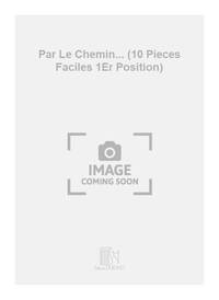 PAR LE CHEMIN... (10 PIECES FACILES 1ER POSITION) VIOLONCELLE