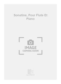 SONATINE, POUR FLUTE ET PIANO  FLUTE TRAVERSIERE