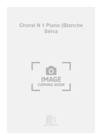 CHORAL N 1 PIANO (BLANCHE SELVA PIANO