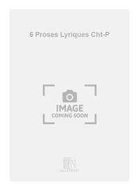 6 PROSES LYRIQUES CHT-P  CHANT