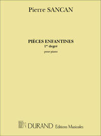 PIERRE SANCAN : PIECES ENFANTINES - VOL 1 - PIANO