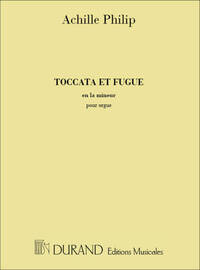 PHILIP TOCCATA ET FUGUE ORGUE ORGUE