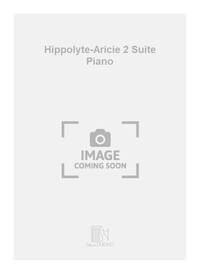 HIPPOLYTE-ARICIE 2 SUITE PIANO  PIANO