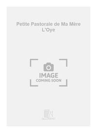 PETITE PASTORALE ORGUE (MA MERE L'OYE) (REV. ORGUE