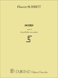 SOIRS, OPUS 5, DIX PRELUDES POUR PIANO PIANO