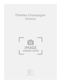 FILLETTES CHAMPAGNE CHOEUR CHANT