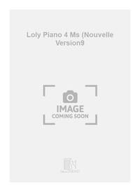 LOLY PIANO 4 MS (NOUVELLE VERSION9 PIANO