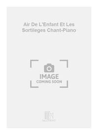 AIR DE L'ENFANT ET LES SORTILEGES CHANT-PIANO CHANT