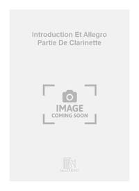 INTRODUCTION ET ALLEGRO PARTIE DE CLARINETTE CLARINETTE