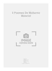 3 POEMES DE MALLARME MATERIEL MUSIQUE D'ENSEMBLE