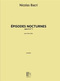 EPISODES NOCTURNES OPUS 6 N  1 -LIVRE +PARTITION
