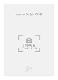 ARMEE DE IRIS CH-P  CHANT