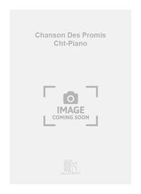 CHANSON DES PROMIS CHT-PIANO CHANT