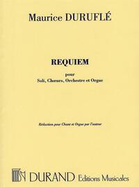 REQUIEM OPUS 9 - SOLI, CHOEURS, ORCHESTRE ET ORGUE, REDUCTION POUR CHANT ET ORGUE PAR L'AUTEUR