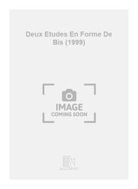 DEUX ETUDES EN FORME DE BIS (1999) VIOLON