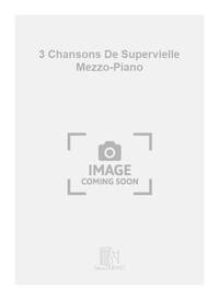 3 CHANSONS DE SUPERVIELLE MEZZO-PIANO CHANT