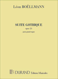 SUITE GOTHIQUE ORGUE OPUS 25 ORGUE