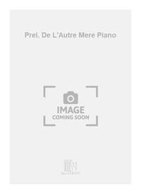 PREL. DE L'AUTRE MERE PIANO PIANO
