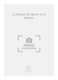 LE RETOUR DU MARIN 4 VX MIXTES CHANT