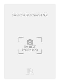 LABORAVI SOPRANOS 1 & 2 CHANT