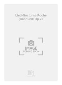 LIED-NOCTURNE POCHE (CANCUNIK OP 79  ORCHESTRE