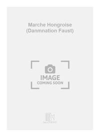 MARCHE HONGROISE (DANMNATION FAUST) ORGUE