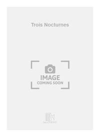 TROIS NOCTURNES