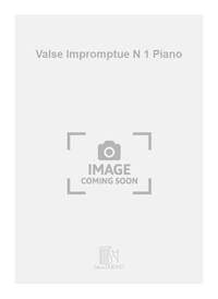 VALSE IMPROMPTUE N 1 PIANO PIANO