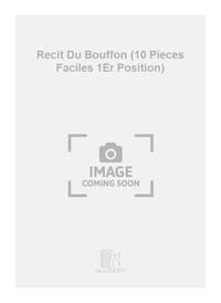 RECIT DU BOUFFON (10 PIECES FACILES 1ER POSITION) VIOLONCELLE