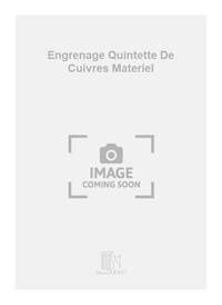 ENGRENAGE QUINTETTE DE CUIVRES MATERIEL  MUSIQUE D'ENSEMBLE