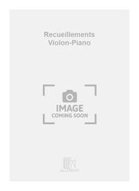 RECUEILLEMENTS VIOLON-PIANO VIOLON