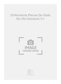 D'HERVELOIS PIECES DE VIOLE OU VLC-CLAVECIN V.1  VIOLONCELLE