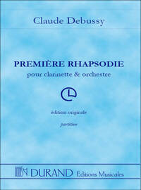 PREMIERE RHAPSODIE POUR ORCHESTRE AVEC CLARINETTE ORCHESTRE