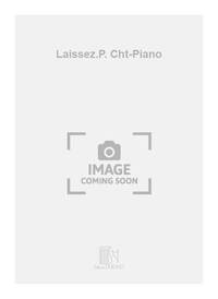 LAISSEZ.P. CHT-PIANO  CHANT