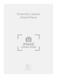 CHANT DU LABOUR CHANT-PIANO CHANT