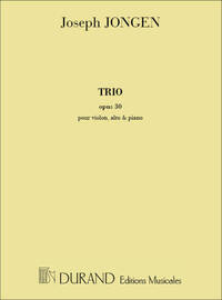 TRIO, OPUS 30 - POUR PIANO, VIOLON ET ALTO  MUSIQUE D'ENSEMBLE