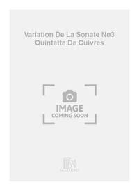 VARIATION DE LA SONATE N 3 QUINTETTE DE CUIVRES  MUSIQUE D'ENSEMBLE