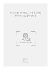 14 CHANTS POP. -NO 4 D'OU VIENS-TU, BERGERE CHANT