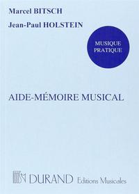 MARCEL BITSCH & JEAN-PAUL HOLSTEIN : AIDE - MEMOIRE MUSICAL