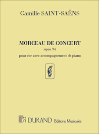 CAMILLE SAINT-SAENS : MORCEAU DE CONCERT OPUS 94 - COR EN FA ET PIANO - RECUEIL + PARTIE(S)