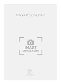 TRACES GROUPE 7 & 8 MUSIQUE D'ENSEMBLE