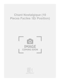 CHANT NOSTALGIQUE (10 PIECES FACILES 1ER POSITION) VIOLONCELLE
