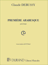 CLAUDE DEBUSSY : PREMIERE ARABESQUE POUR HARPE