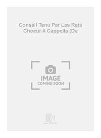 CONSEIL TENU PAR LES RATS CHOEUR A CAPPELLA (DE CHANT