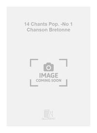 14 CHANTS POP. -NO 1 CHANSON BRETONNE CHANT