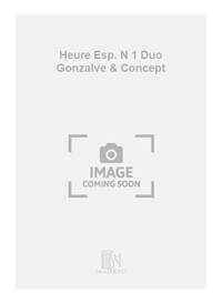 HEURE ESP. N 1 DUO GONZALVE & CONCEPT CHANT